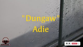 Dungaw - Adie (Lyric Video)