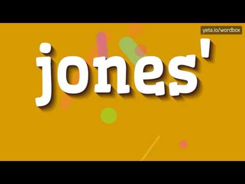 JONES' - HOW TO PRONOUNCE IT!?
