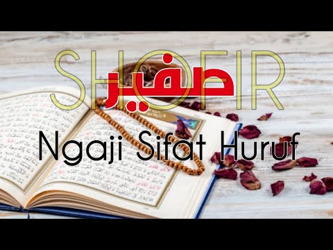 shofir belajar sifat huruf yg ke 12 || pembahasan shofir || siul atau seruit sifat huruf shofir