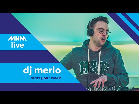 MNM START TO DJ: Merlo - Start Your Week