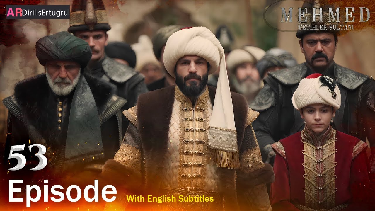 Mehmed Fetihler Sultani Season 3 Episode 53 With English Subtitles