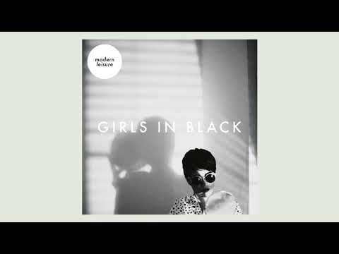Modern Leisure - Girls In Black
