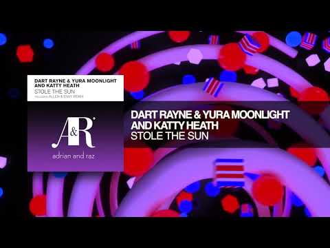 VOCAL TRANCE: Dart Rayne & Yura Moonlight and Katty Heath - Stole The Sun (Allen & Envy Remix)