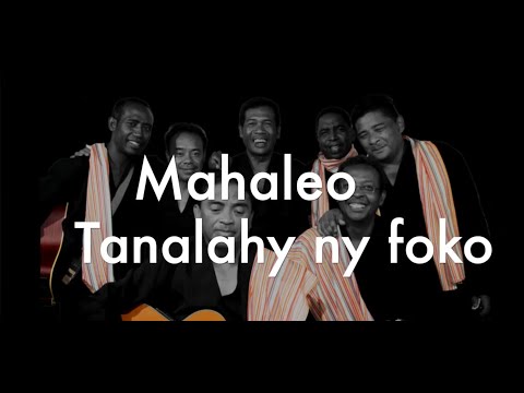 Mahaleo - Tanalahy ny foko (Lyrics Video)