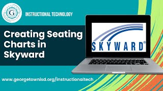 Creating Seating Charts in Skyward