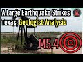 Texas Earthquake Update Magnitude 5 4 Earthquake Strikes Geologist Analysis