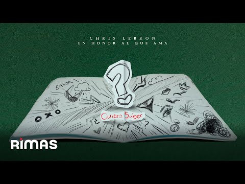 Chris Lebron - Quiero Saber (Video Lyrics) | En Honor Al Que Ama