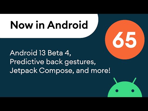 Now in Android: 65 - Android 13 Beta 4, Jetpack Compose 1.2 stable, Wear OS, and more!