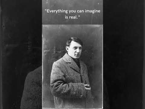 Pablo Picasso : imagine is real