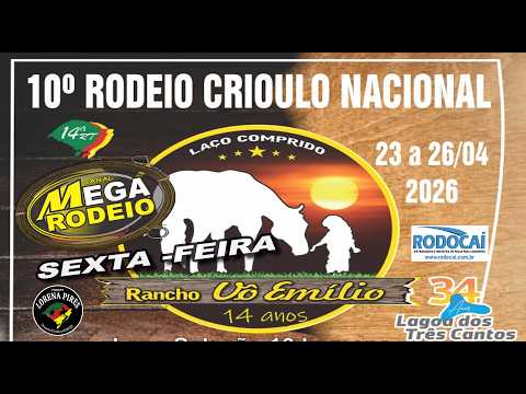 SÁBADO/TARDE - 10º RODEIO CRIOULO NACIONAL - 23 A 26/ABRIL 2026 - LAGOA DOS TRÊS CANTOS-RS