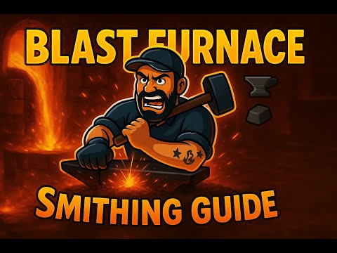 OSRS Blast Furnace Guide 2025 – Fastest 99 Smithing XP + Best Profit Per Hour