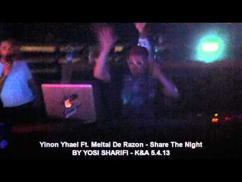 Yinon Yhael Ft. Meital De Razon - Share The Night - K&A 5.4.13