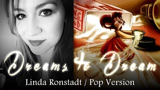 Dreams to Dream - Cover (Linda Ronstadt Version)