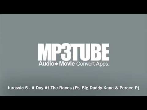 Jurassic 5 - A Day At The Races (Ft. Big Daddy Kane & Percee P)