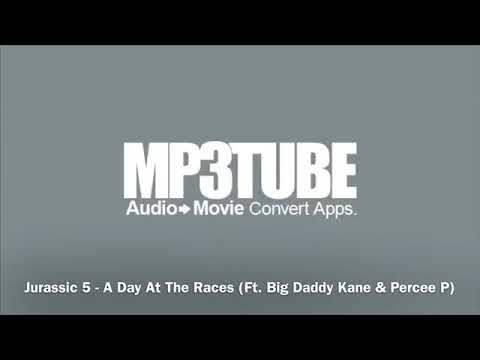 Jurassic 5 - A Day At The Races (Ft. Big Daddy Kane & Percee P)