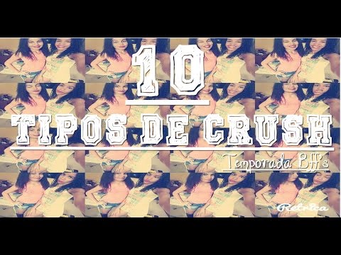 10 tipos de crush