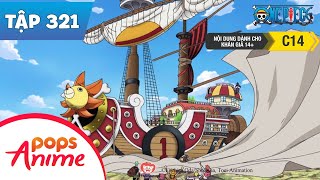 One Piece Tập 321 - Vua Quái Vật Sẽ Ra Khơi! Con Tàu Trong Mơ Tráng Lệ Hoàn Thành! - Đảo Hải Tặc