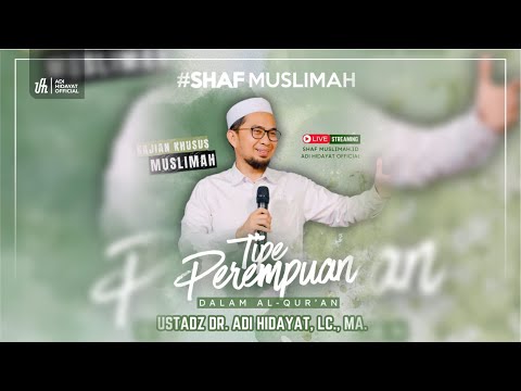 [LIVE] Kajian Muslimah: Tipe Perempuan dalam Al-Qur'an - Ustadz Adi Hidayat