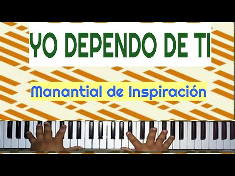 Yo Dependo De Ti - Manantial de Inspiración