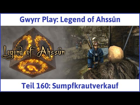 Legend of Ahssûn deutsch Teil 160 - Sumpfkrautverkauf Let's Play