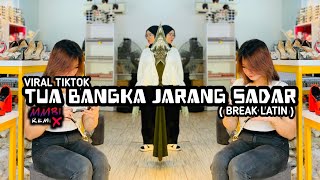 Download lagu MMBI REMIX - TUA BANGKA JARANG SADAR BREAKLATIN VIRAL TIKTOK🔥 mp3
