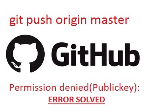 Publickey password. Git Origin Master. Git Push Origin Master. Git permission denied. Permission denied (publickey,password)..