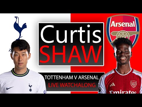 Tottenham V Arsenal Live Watch Along (Curtis Shaw TV)