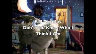 Fall Out Boy - Don&#39;t You Know Who i think I Am
