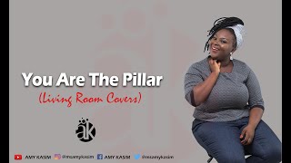 You are the Pillar - Living Room Covers