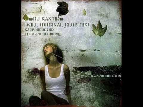 New Music - Dj Kantik - I Will (Orginal Product) 2010 !!! Club Mix