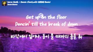 Download lagu [한글 가사] Aaron Smith - Dancin (KRONO Remix) mp3