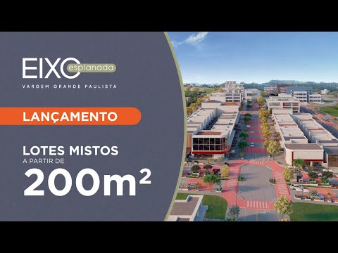 Eixo Esplanada: O Futuro de Vargem Grande Paulista | Lotes Mistos para Morar, Trabalhar e Investir