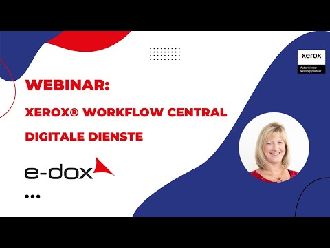 Webinar: Xerox® Workflow Central - Digitale Dienste