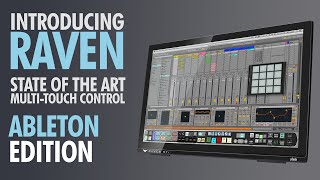 RAVEN - Multi-Touch Control Surface for ABLETON LIVE