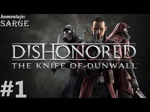 Zagrajmy w Dishonored: The Knife of Dunwall DLC odc. 1 - W skórze Dauda