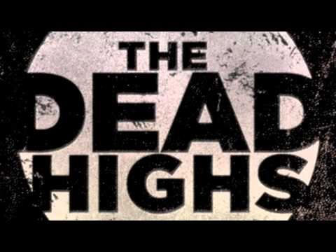 The Dead Highs - Muddy Love