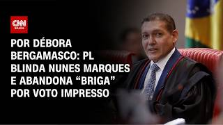 Vídeo: PL blinda Nunes Marques e abandona “briga” por voto impresso | CNN 360º