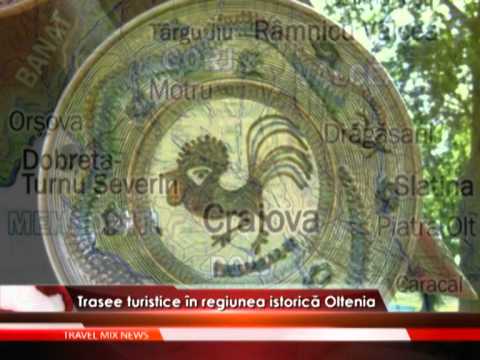 Trasee turistice în regiunea istorică Oltenia – VIDEO