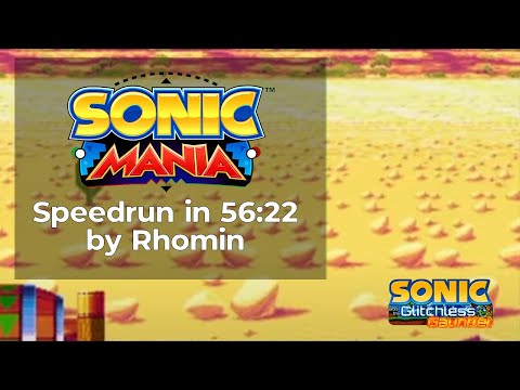 Sonic Mania by Rhomin in 56:22 - Sonic and the Glitchless Gauntlet