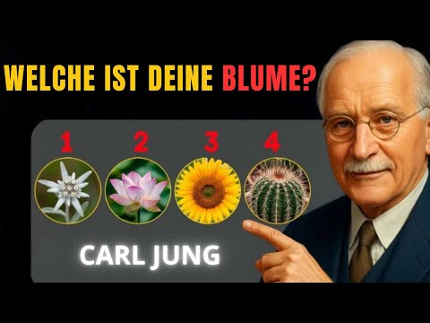 4 Blumen, 4 Botschaften deiner Seele – Welche ist deine? – Carl Jung