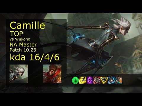 Camille vs Wukong Top - NA Master 16/4/6 Patch 10.23 Gameplay