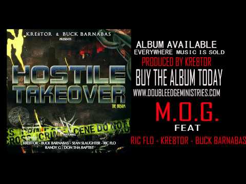 M.O.G. (Man Of God) Feat Ric Flo Kre8tor Buck Barnabas