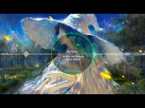 Armin van Buuren feat. Scott Abbot - I'm Sorry #arminvanbuuren