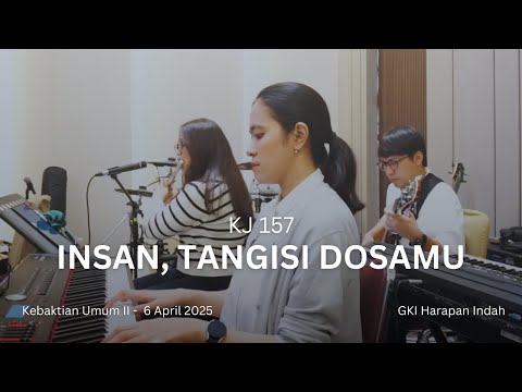 KJ 157 - Insan, Tangisi Dosamu