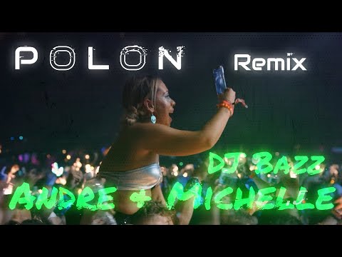Dj Bazz - Andre & Michelle ( Polon Remix )