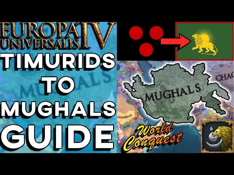 EU4 1.31 Timurids to Mughals Guide - World Conquest