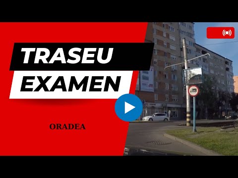 SIMULARE TRASEU EXAMEN AUTO ORADEA | Partea 2