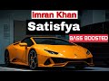 Satisfya (BASS BOOSTED) | Imran Khan | Latest Punjabi Songs | New Punjabi Bass Boosted | RaHuL DaBaS