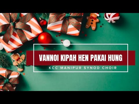 HOUBUNG LA NO. 37 - VANNOI KIPAH HEN PAKAI HUNG || KCC MANIPUR SYNOD CHOIR || VIDEO LYRIC 