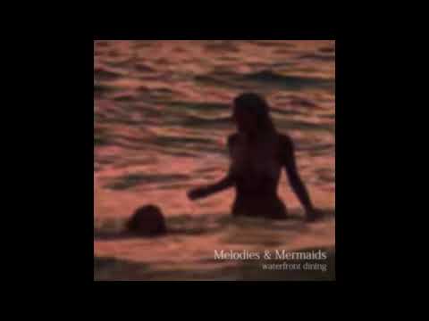 waterfront dining - Melodies & Mermaids (2016) Full Album